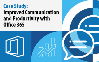 Case Study: Improved Communication and Productivity with Office 365